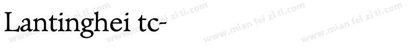 Lantinghei tc字体转换